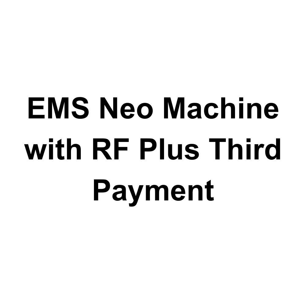 EMS Neo Machine with RF Plus Third Payment